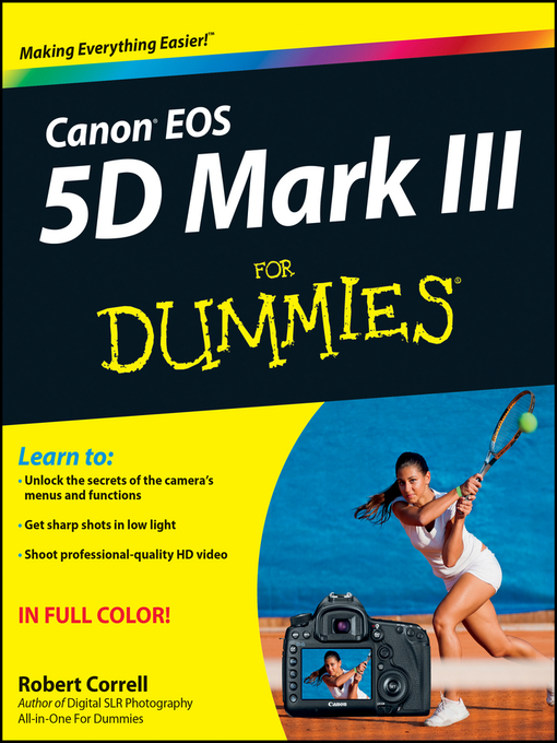 Title details for Canon EOS 5D Mark III For Dummies by Robert Correll - Available